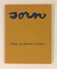 Asger_Jorn_Magi_og_skoenne_kunster_forside.jpg